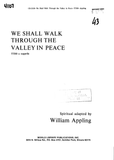 We Shall Walk Through the Valley in Peace