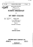 Robin's Breakfast / My Best Colour