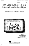 I'm Gonna Sing 'til the Spirit Moves in My Heart