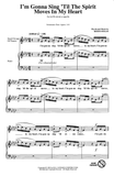 I'm Gonna Sing 'til the Spirit Moves in My Heart