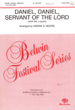 Daniel, Daniel, Servant of the Lord