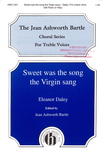 Sweet was the song the Virgin sang
