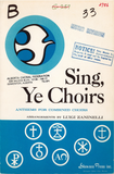 Sing Ye Choirs