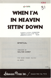 When I'm in Heaven Sittin' Down