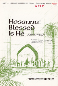 Hosanna! Blessed Is He