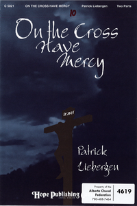 On the Cross Have Mercy