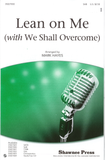 Lean on Me (with We Shall Overcome)